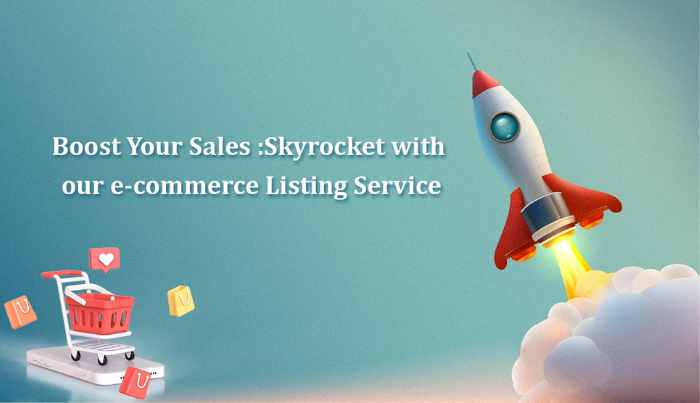 E-commerce Listing Services Boosting Sales Image